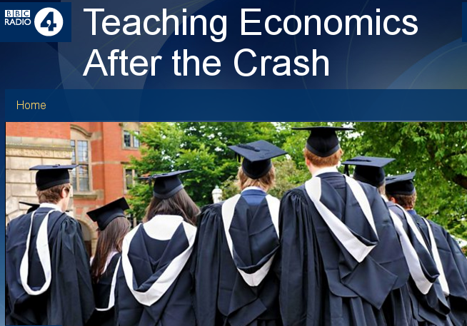Teaching Economics After The Crash on Radio 4